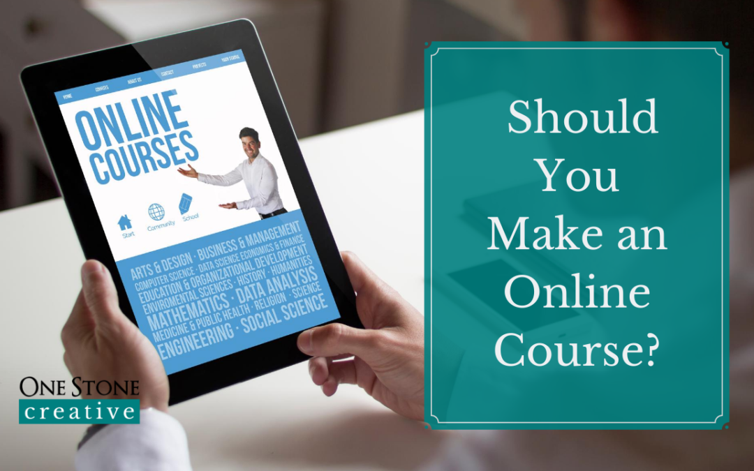 Should You Make an Online Course?