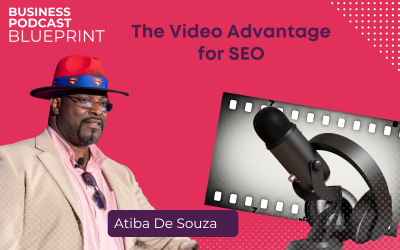 The Video Advantage for SEO with Atiba De Souza