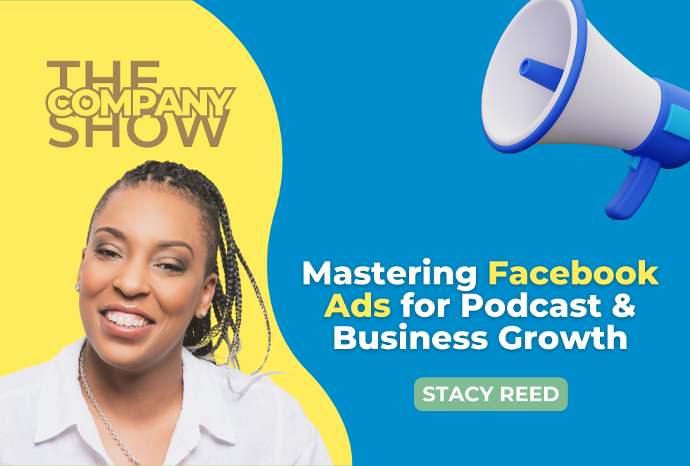 Mastering Facebook Ads for Podcast & Business Growth with Stacy Reed